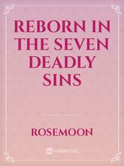 reborn in the seven deadly sins Nanashi Novel