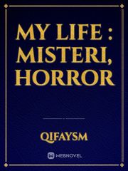 My life : misteri, horror Book
