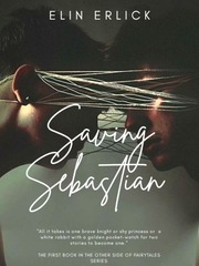Saving Sebastian Sebastian Novel