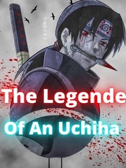 Naruto: The Legend of an Uchiha Uchiha Novel