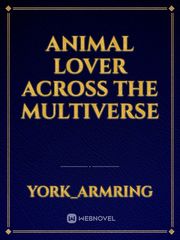 Animal Lover Across the Multiverse Newt Scamander Novel