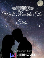 We'll Rewrite The Stars Save Novel