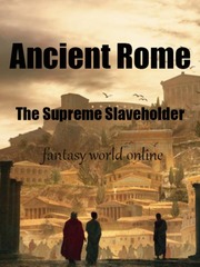 Ancient Rome: The Supreme Slaveholder Giantess Novel