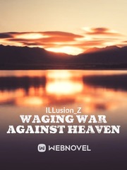 Waging War Against Heaven Clan Novel