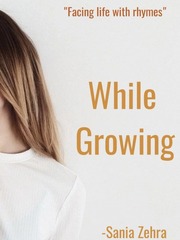 While Growing by Sania Zehra Chaos Core Aesthetic Novel