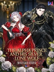The Alpha Prince and his Silver Lone Wolf Female Warrior Novel