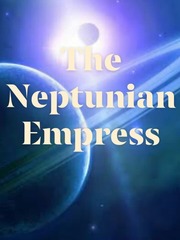 The Neptunian Empress Pope Novel