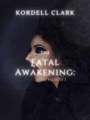 The Fatal Awakening: Sunlight Book