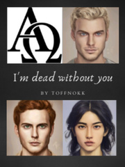 I'm dead without you Fated To The Alpha Jessica Hall Novel