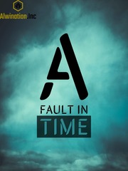 A Fault In Time Travel Novel
