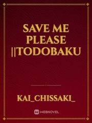 Save me please ||Todobaku Ash And Eiji Fanfic