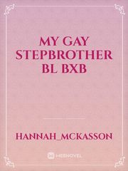 My gay stepbrother BL BXB Say You Love Me Novel