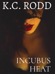 Incubus Heat: an erotic paranormal romance novel Erotic Vampire Novel