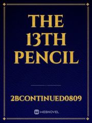 The 13th Pencil Essay Novel