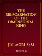 The Reincarnation of the Dimensional King Demon King Daimao Novel