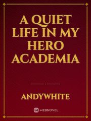 A quiet life in My hero academia Untouchable Lovers Novel