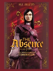 The Absence: Adventures of Esmeralda Book