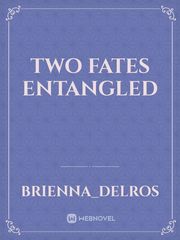 Two Fates Entangled Book