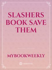 slashers book
save them Book