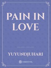 Pain in Love Cinta Novel