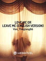 Love Me Or Leave Me (English Version) I Love Yoo Novel