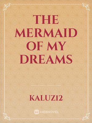 The Mermaid of my dreams