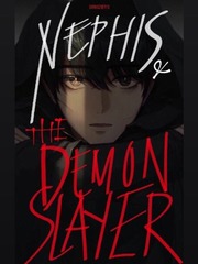 NEPHIS & THE DEMON SLAYER Demon Slayer Novel