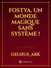 Fostya. un monde magique sans système ! Book