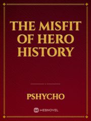 The Misfit of Hero History Book
