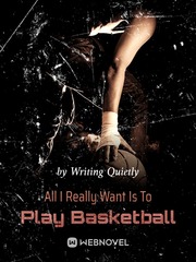 All I Really Want Is To Play Basketball 90s Novel