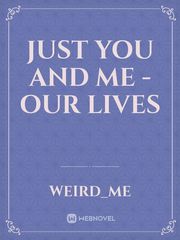 Just You and Me - Our Lives Dirty Pair Novel