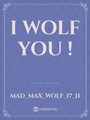 I WOLF YOU ! Book