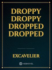 Droppy droppy dropped dropped Haikyuu Novel