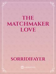 The Matchmaker Love Match Novel