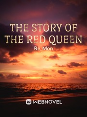 The story of the red queen Ya Novel