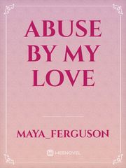 abuse by my love Book