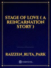 STAGE OF LOVE ( a reincarnation story ) Book