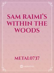 Sam Raimi’s Within the woods Ellen Novel