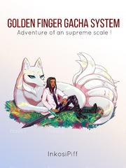 Golden Finger Gacha System Book