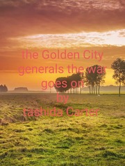 The Golden City 
generals the battle goes on Thailand Novel