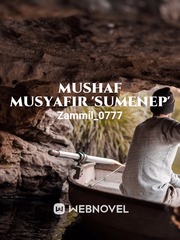 MUSHAF MUSYAFIR 

'SUMENEP' Peterpan Novel