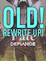 Fate/Defiance (Old, Rewrite up!) Icarus Novel