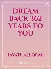 Dream back 362 years to you Book