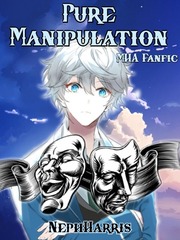 Pure Manipulation - MHA Fanfic (On Hold) Grimgar Of Fantasy And Ash Novel