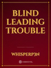 Blind Leading Trouble Buried Alive Novel