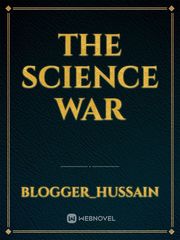 The Science War Sci Fi Novel