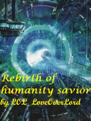 Rebirth of humanity savior Dark Web Novel