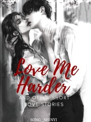 Love Me Harder And Other Short Love Stories Panty Novel