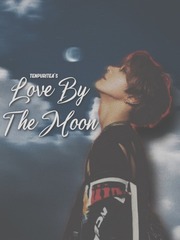Love By The Moon || NCT Ten Ten Novel