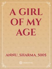 A Girl of my age Teen Love Novel